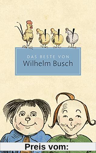 Das Beste von Wilhelm Busch: Ausgewählte Werke (Reclam Taschenbuch)
